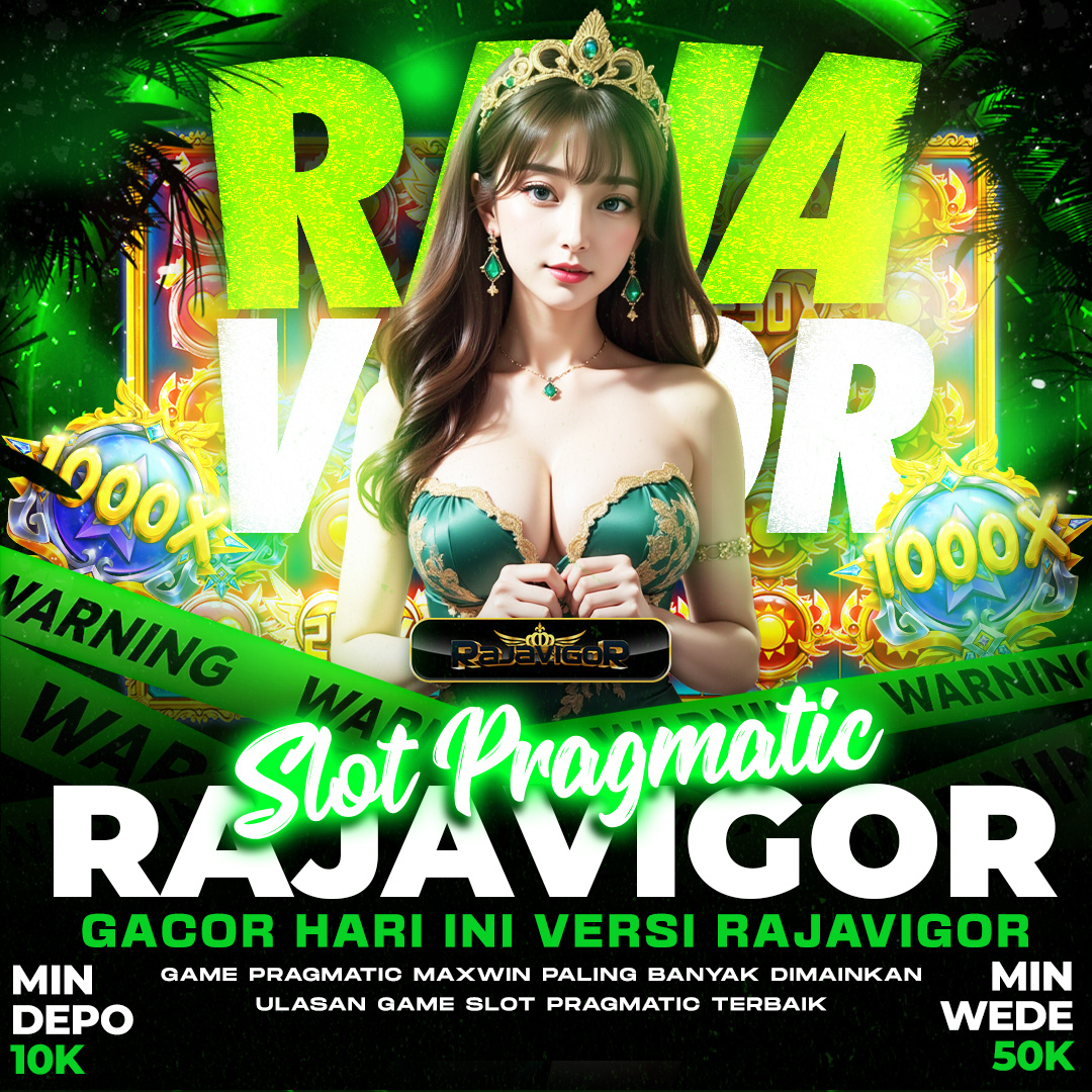 RAJAVIGOR : Link Slot Gacor Resmi Hari Ini Situs Slot Pragmatic Gampang Pecah image 1
